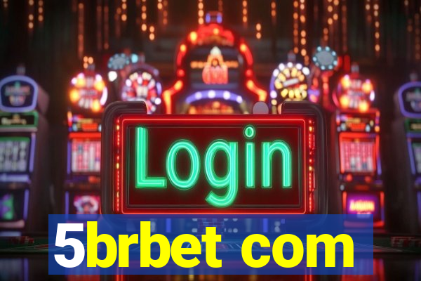 5brbet com